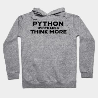 Python Write Less Think More Programming Hoodie